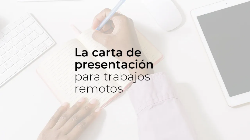 Como redactar una carta de presentación para un trabajo remoto