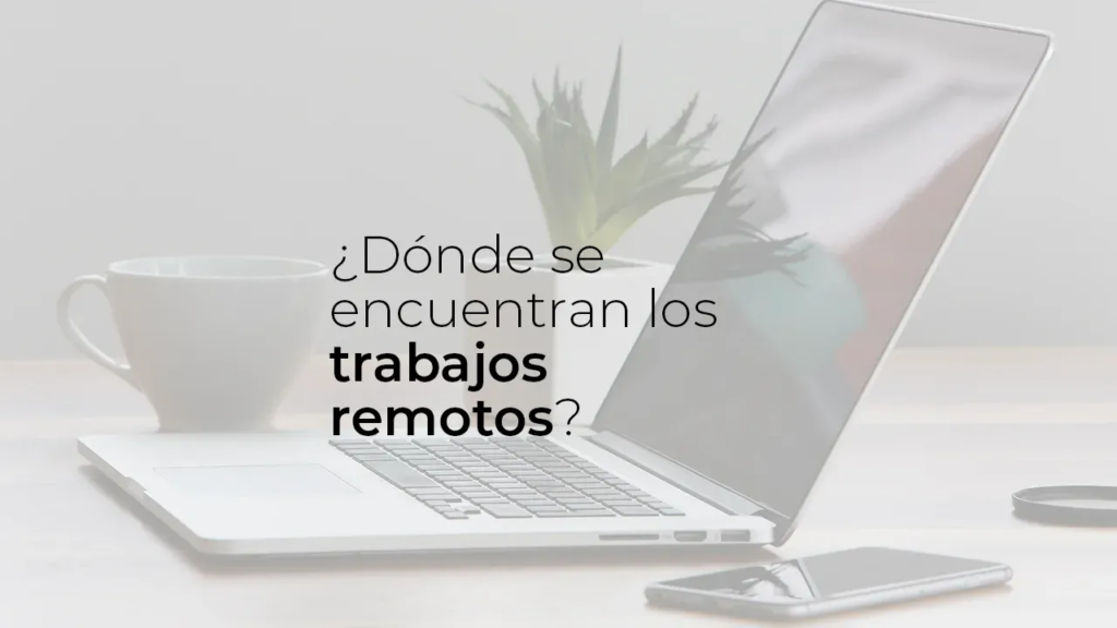 Donde Encontrar Vacantes De Trabajo Remoto